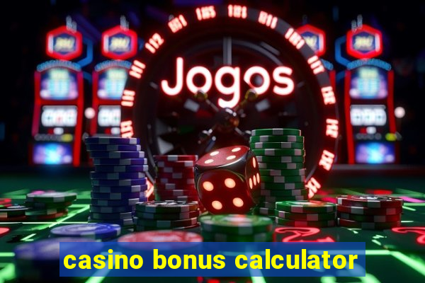 casino bonus calculator