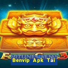 Benvip Apk Tải Game Bài Go88