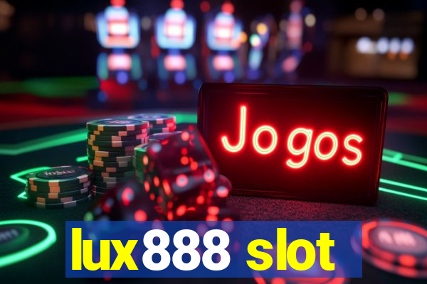 lux888 slot