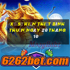 xổ số kiến thiết bình thuận ngày 20 tháng 10