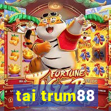 tai trum88