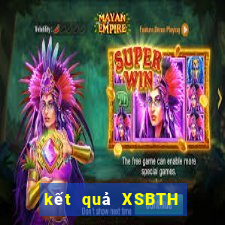 kết quả XSBTH ngày 7