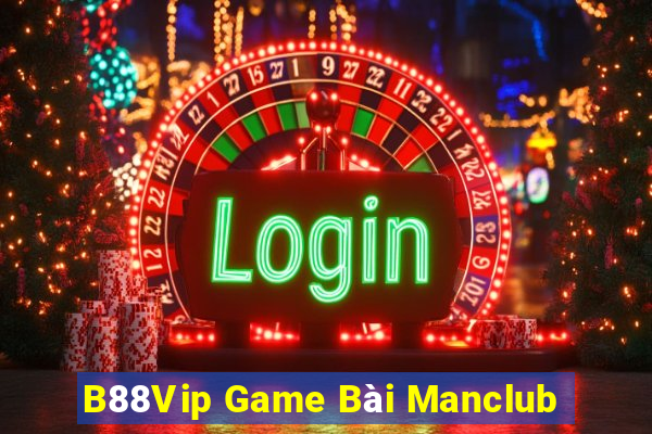 B88Vip Game Bài Manclub