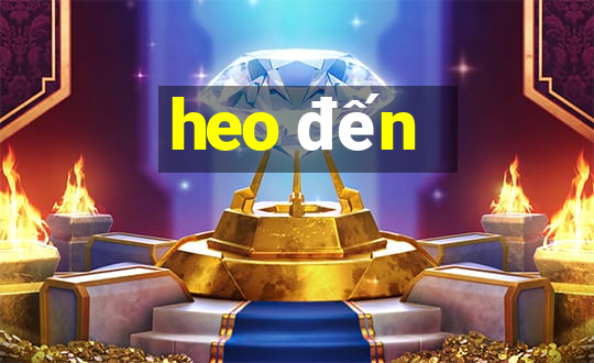 heo đến