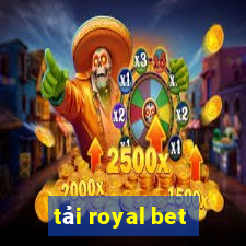 tải royal bet