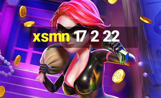 xsmn 17 2 22