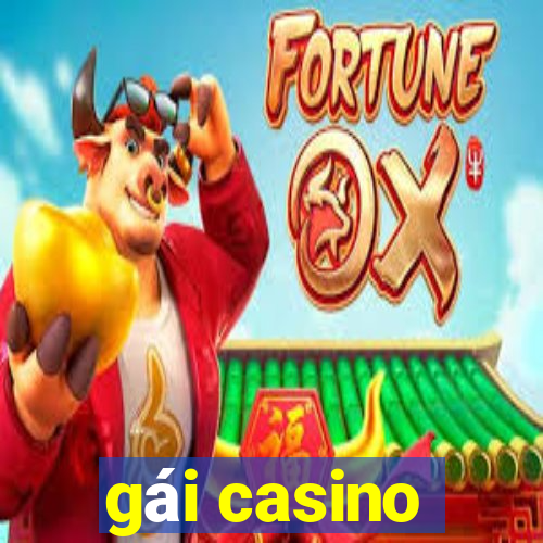 gái casino