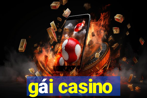 gái casino