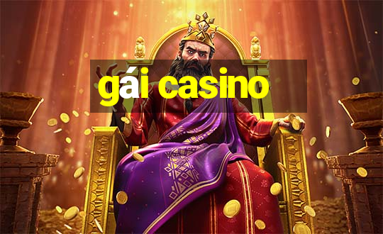 gái casino