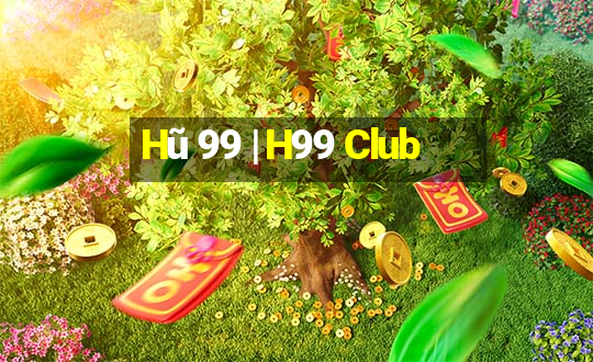 Hũ 99 | H99 Club