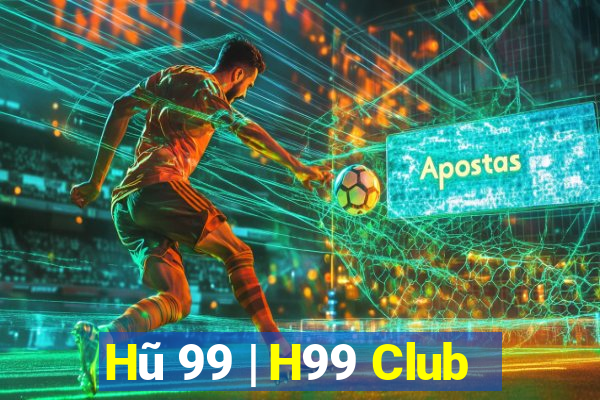 Hũ 99 | H99 Club