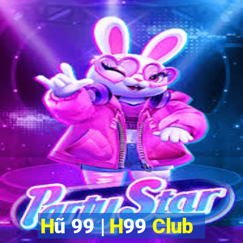 Hũ 99 | H99 Club