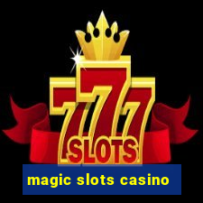 magic slots casino