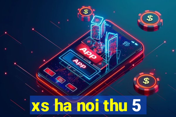 xs ha noi thu 5