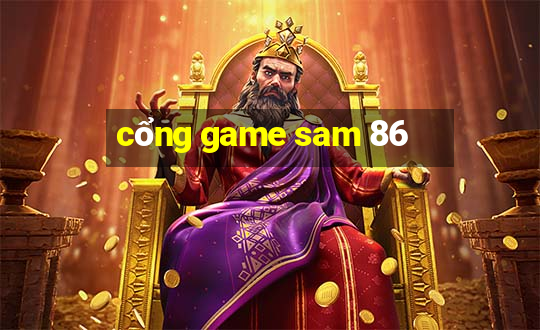 cổng game sam 86