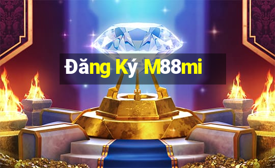 Đăng Ký M88mi