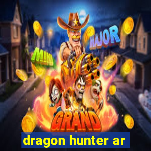 dragon hunter ar