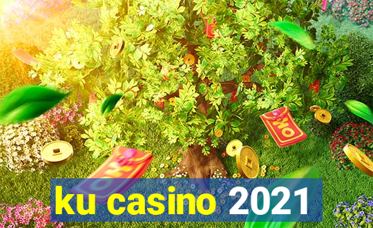 ku casino 2021