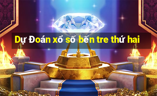 Dự Đoán xổ số bến tre thứ hai