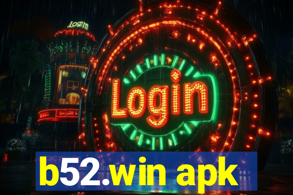 b52.win apk