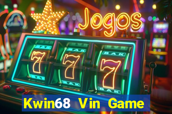 Kwin68 Vin Game Bài Giải Trí