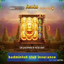 badminton club insurance