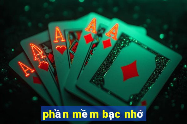 phần mềm bạc nhớ