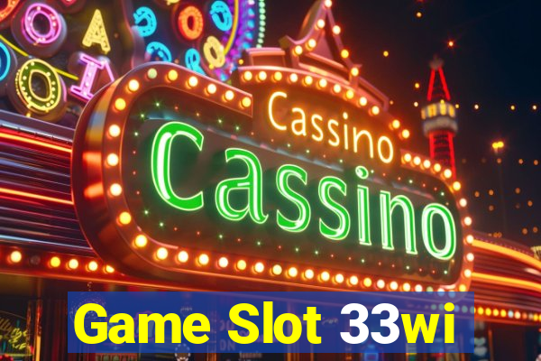 Game Slot 33wi