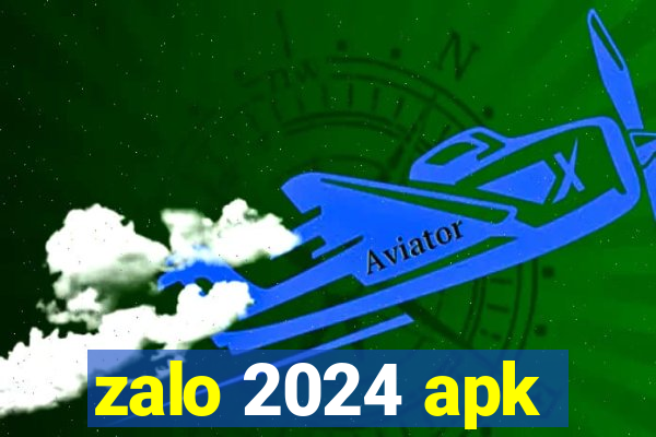 zalo 2024 apk