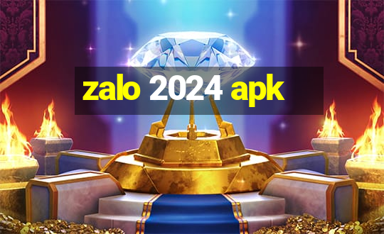 zalo 2024 apk