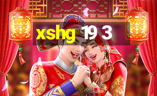 xshg 19 3