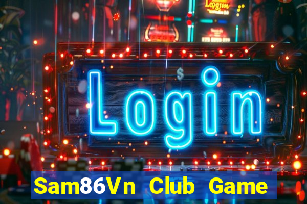 Sam86Vn Club Game Bài B88