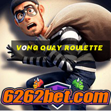 vòng quay roulette