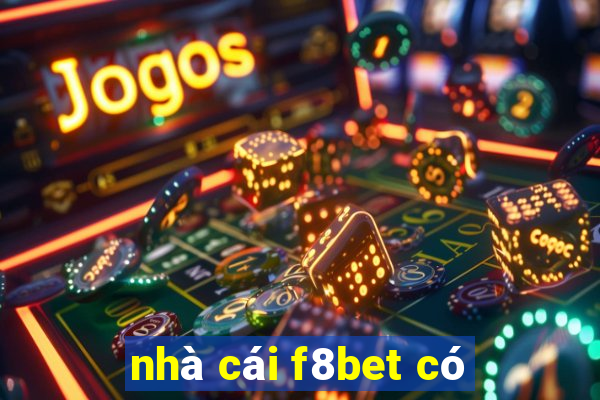 nhà cái f8bet có