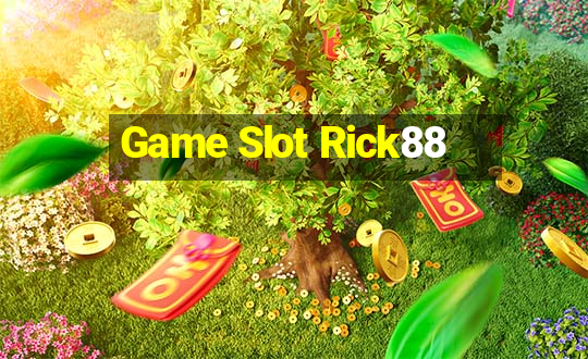 Game Slot Rick88