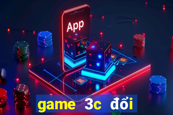 game 3c đổi thưởng 2017