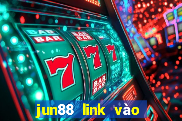 jun88 link vào nhà cái