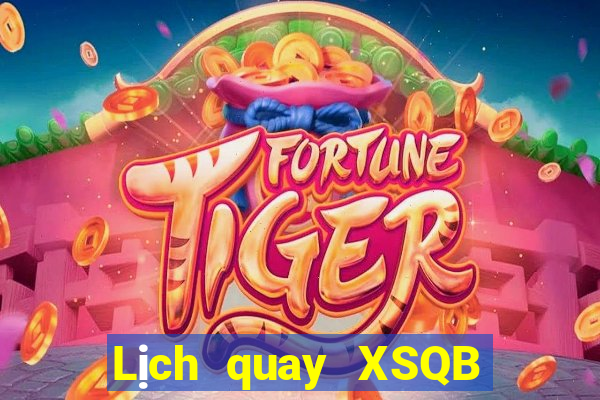 Lịch quay XSQB ngày 31