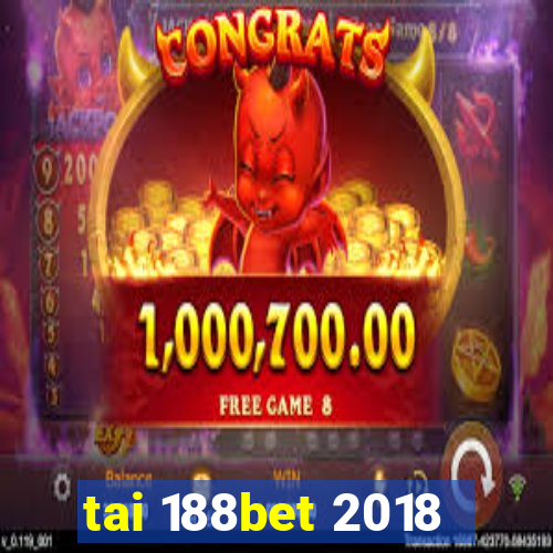 tai 188bet 2018