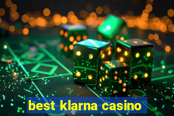 best klarna casino