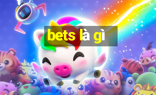 bets là gì