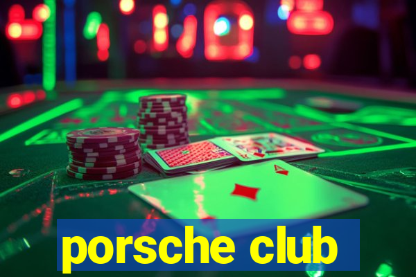 porsche club