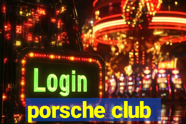 porsche club