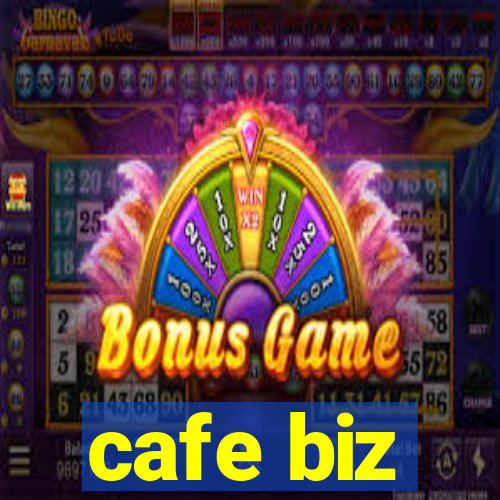 cafe biz