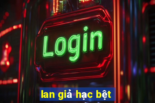 lan giả hạc bệt