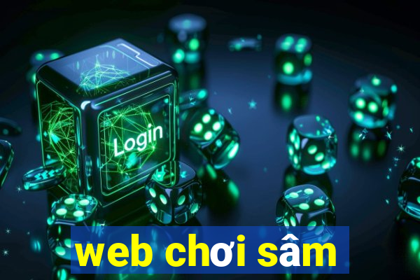 web chơi sâm