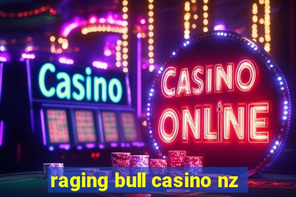 raging bull casino nz