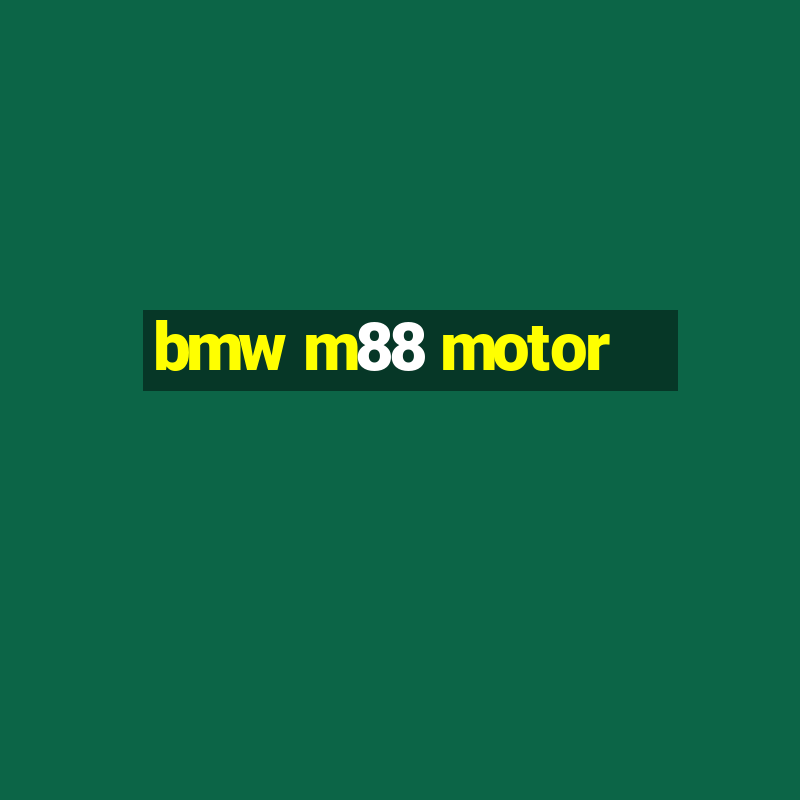 bmw m88 motor