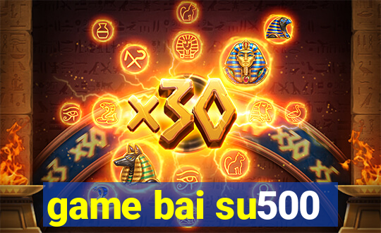 game bai su500