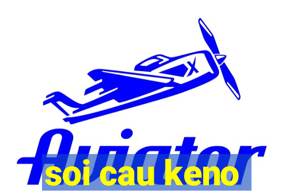 soi cau keno